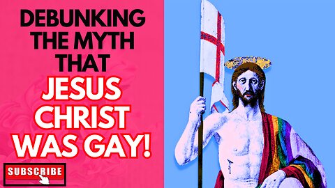 Exposing The Lie That Jesus Christ Was Homosexual!