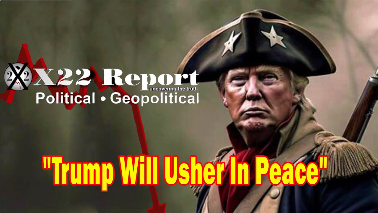 X22 Report- Ep.3184F- The 16 Year Plan Is Being Countered By We The People,Trump Will Usher In Peace