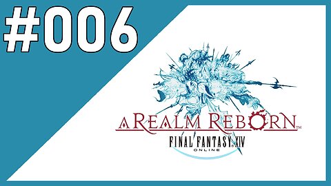 Main Scenario Things | Final Fantasy XIV | Part #006