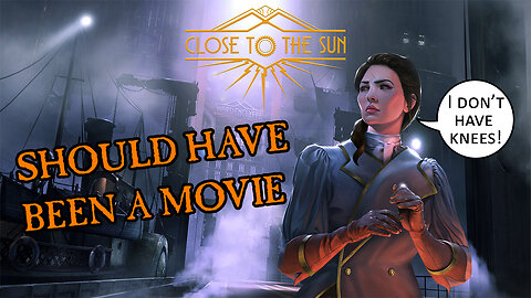 Close To The Sun [REVIEW] - The Gaming Inquisition