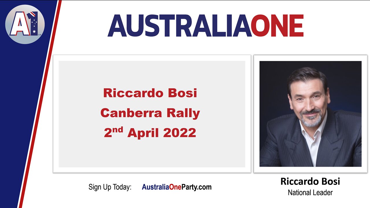 AustraliaOne Party - Riccardo Bosi - Canberra Rally - 2 April 2022