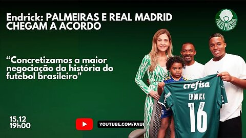 PALMEIRAS VENDE O ENDRICK, E TEM MAIS SAÍDAS POR AI.