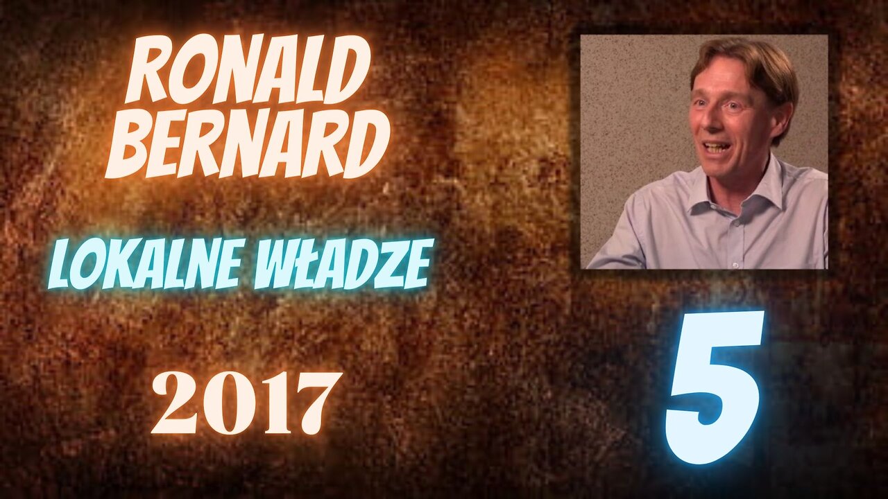 Ronald Bernard - Lokalne władze - Wywiad z 2017 roku cz. 5 FINAŁ