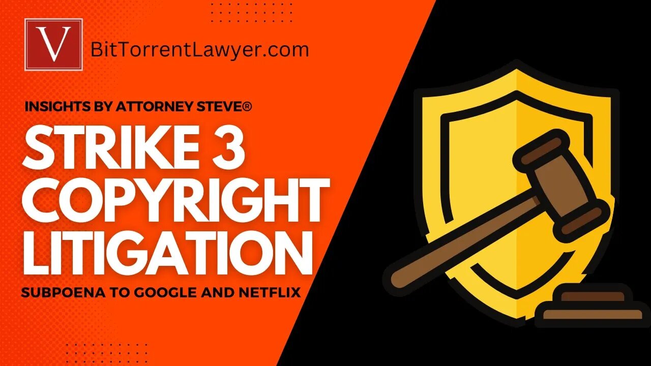 Strike 3 Subpoenas to Google and Netflix?