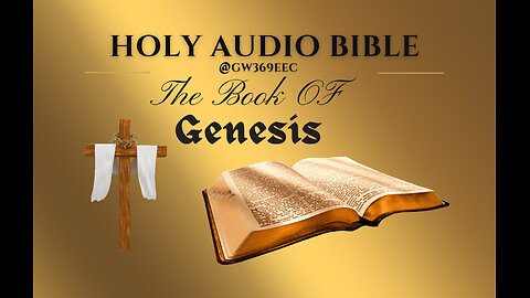 GENESIS 1 to 50 The Holy Audio Bible (Narration with Scrolling Text)