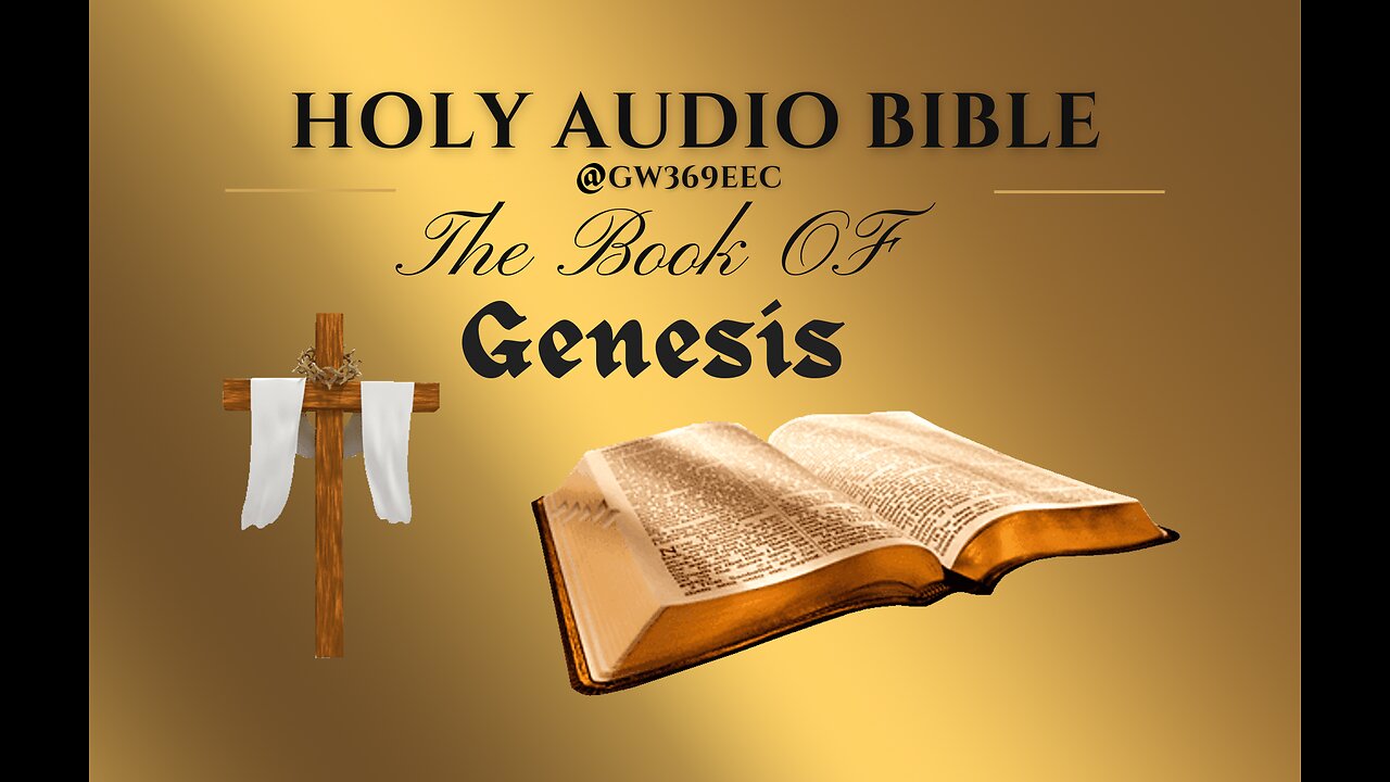 GENESIS 1 to 50 The Holy Audio Bible (Narration with Scrolling Text)