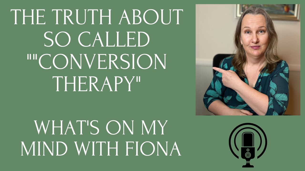 Episode 14 The Truth about so called ""Conversion Therapy"