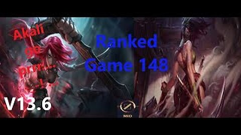 Ranked Game 148 Katarina Vs Akali Mid League Of Legends V13.6