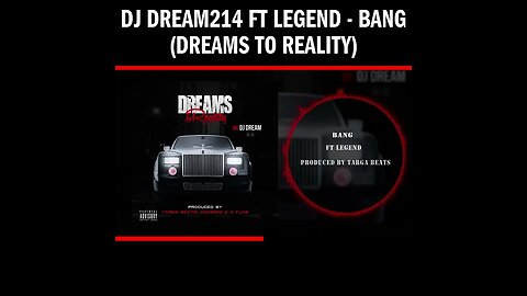 Dj Dream214 ft Legend - Bang (Dreams To Reality)