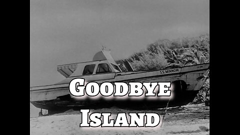 Gilligan's Island - "Goodbye Island"