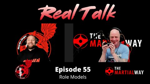 Real Talk Episode 55 - Role Models