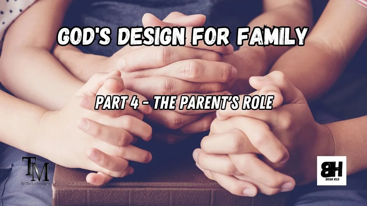 The Parent's Role - God's Design for Family Series