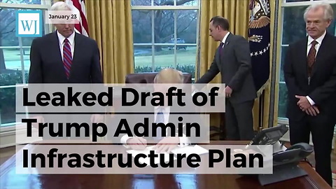 Leaked Draft Of Trump Admin Infrastructure Plan Contains A Lot Of Surprises