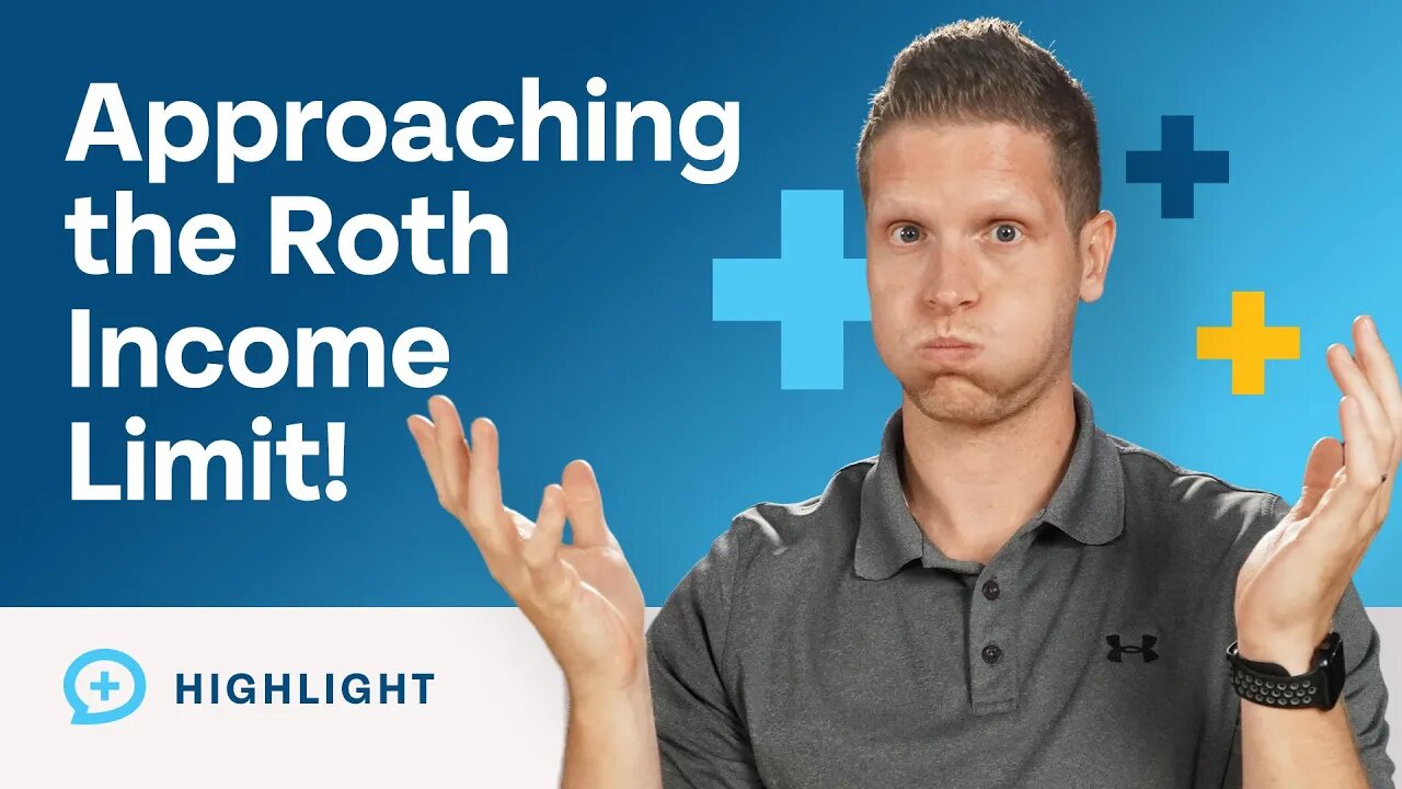 We Are Approaching the Roth Income Limit! (What Should We Do?)