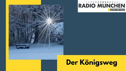 Der Königsweg: Am Ende könnte ein Licht geboren werden