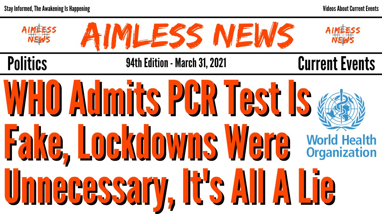 WHO Admits PCR Test Is Fake, Lockdowns Were Unnecessary, It Was All A Lie