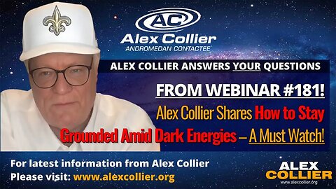 Alex Collier Shares How to Stay Grounded Amid Dark Energies – A Must Watch!