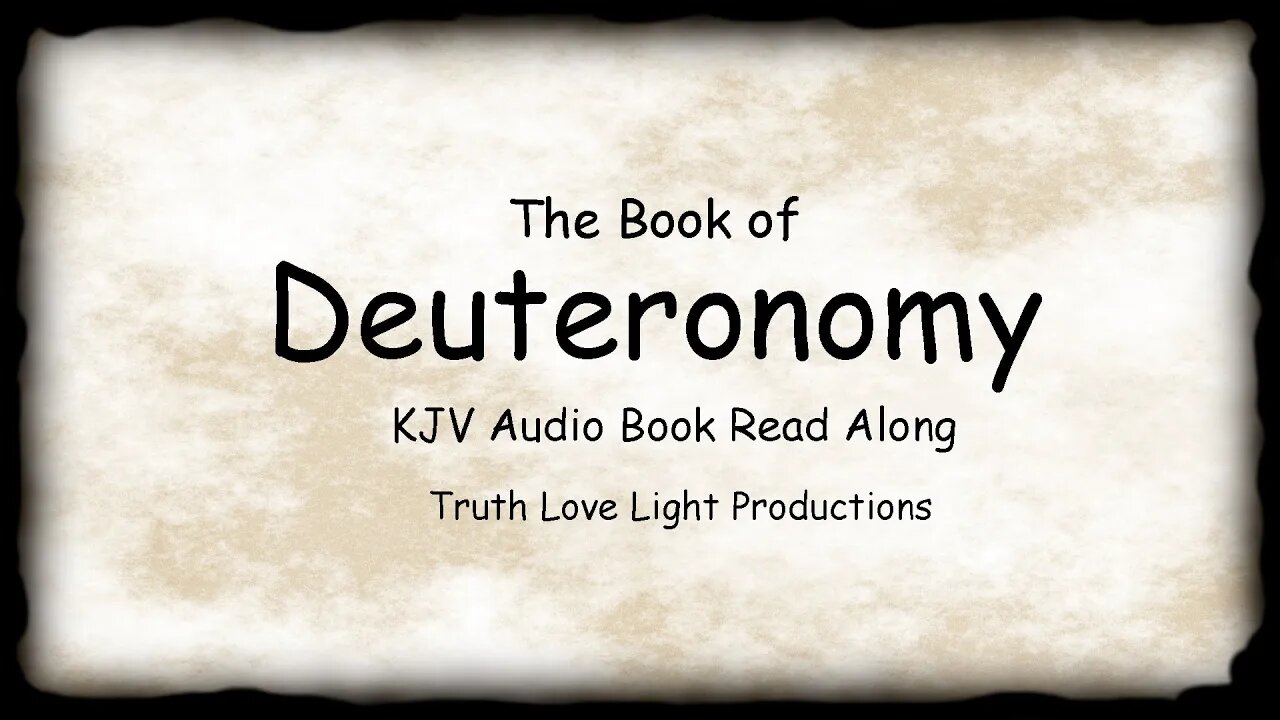 DEUTERONOMY the complete book. KJV Bible Audio Read Along