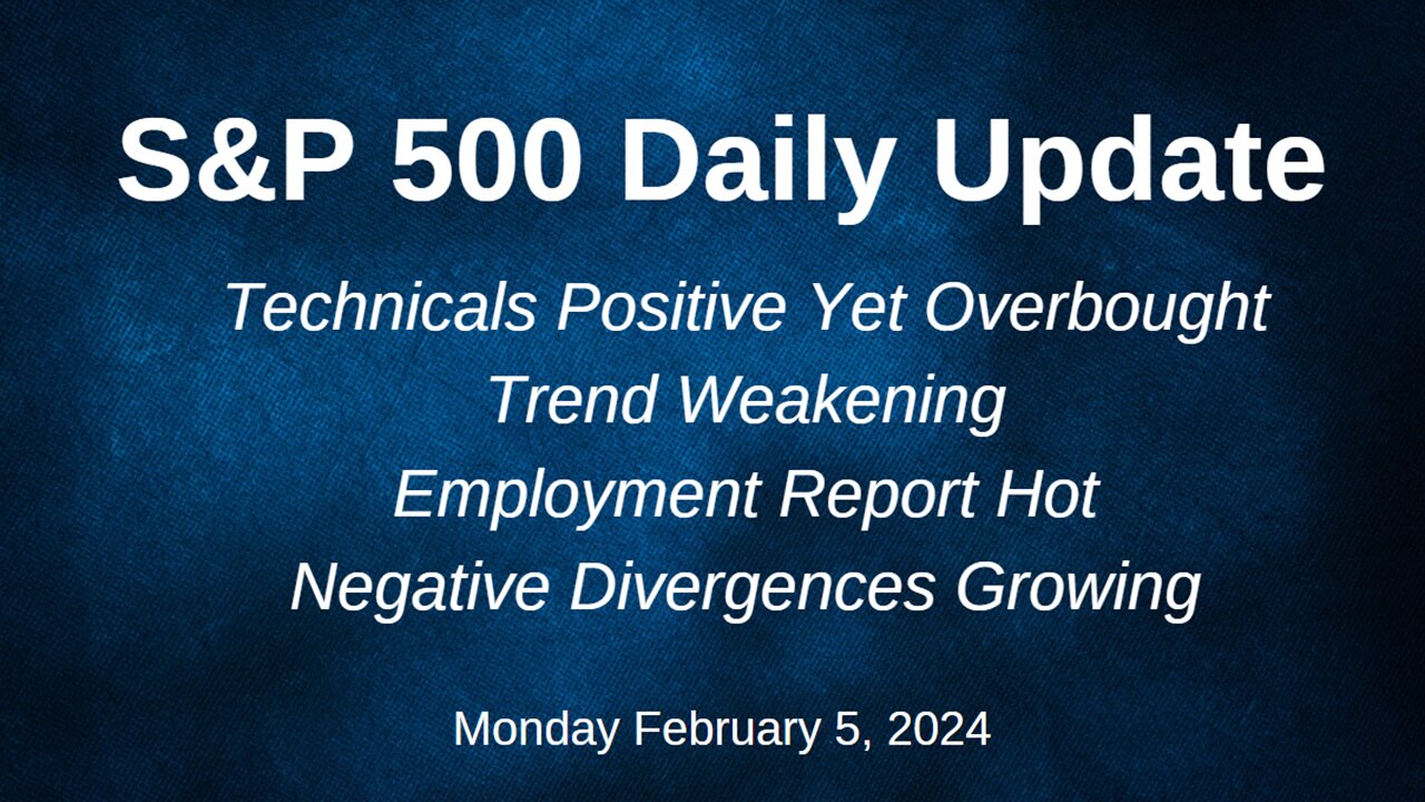 S&P 500 Daily Market Update for Monday February 5, 2024