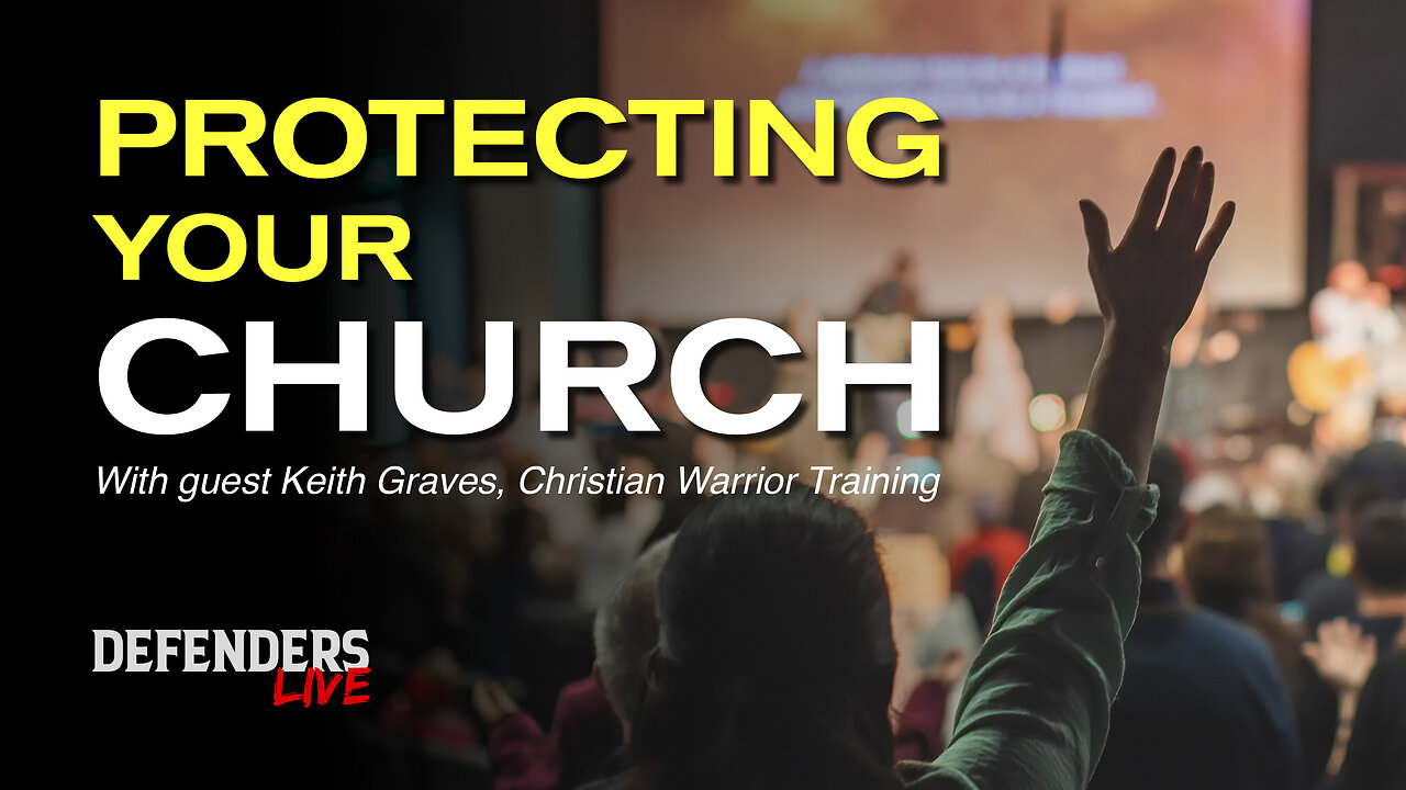 Enhance Your Church Security and Prevent Threats | Keith Graves, Christian Warrior Training