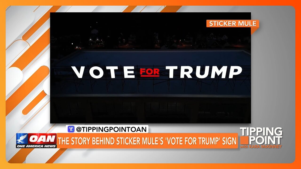 Sticker Mule CEO Lights Up 100-Foot 'VOTE FOR TRUMP' Sign - TIPPING POINT