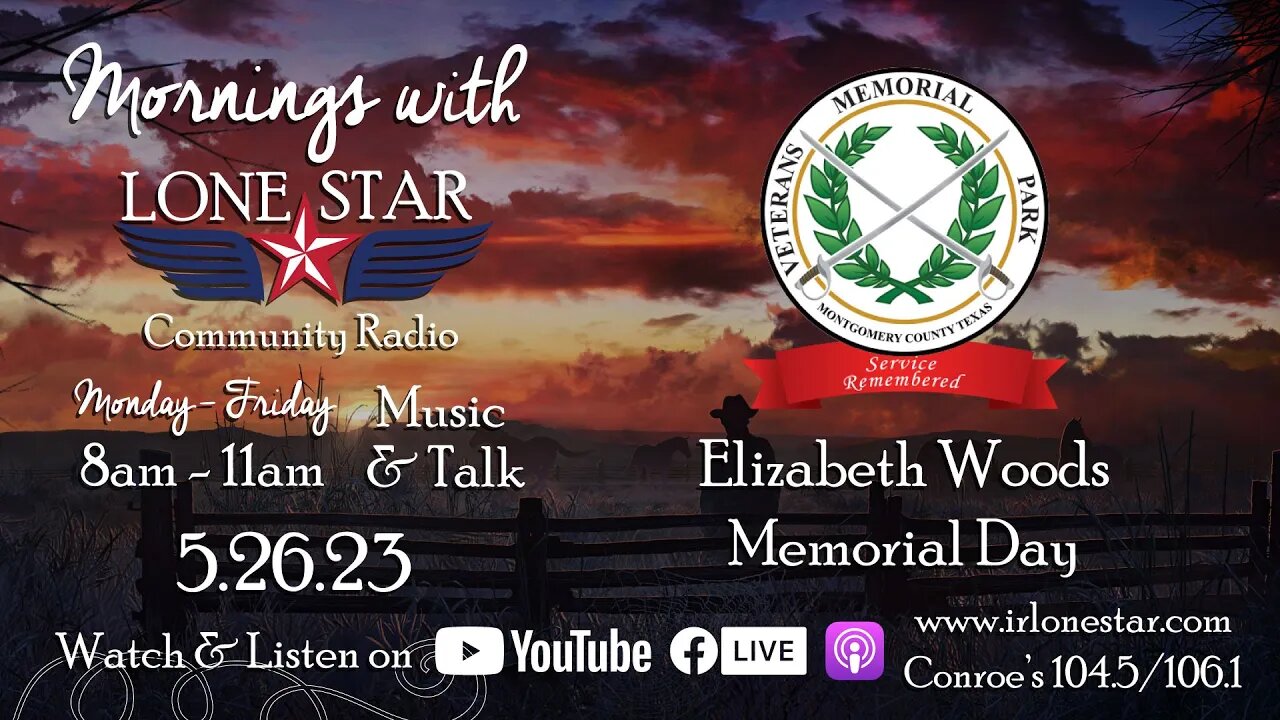 5.26.23 - Memorial Day with the Veterans Memorial Park - Mornings with Lone Star