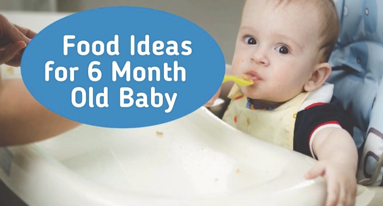 Food Ideas for 6 Months Old Baby