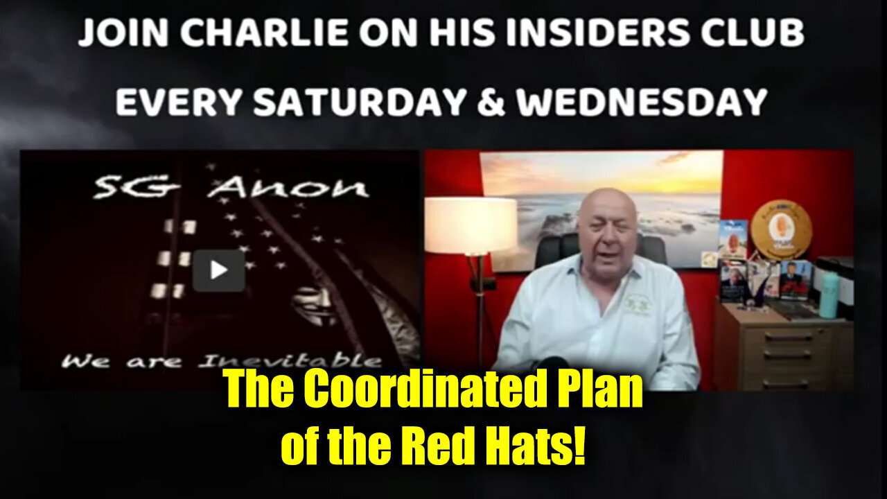 SG Anon And Charlie Ward - The Coordinated Plan Of Yhe Red Hats - August 7..