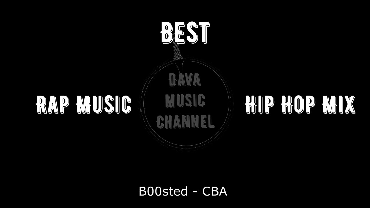 B00sted - CBA \ Rap music Song \ Hip Hop Music Mix \ No Copyright