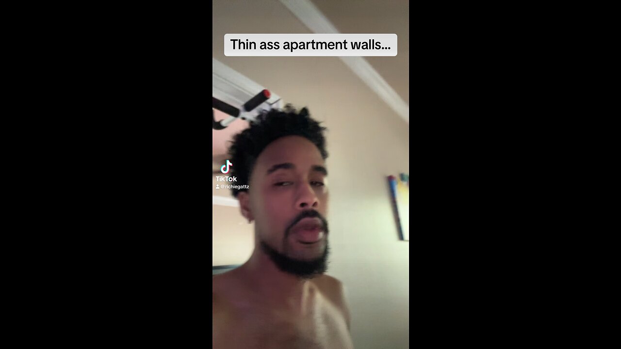 Thin ass apartment walls..