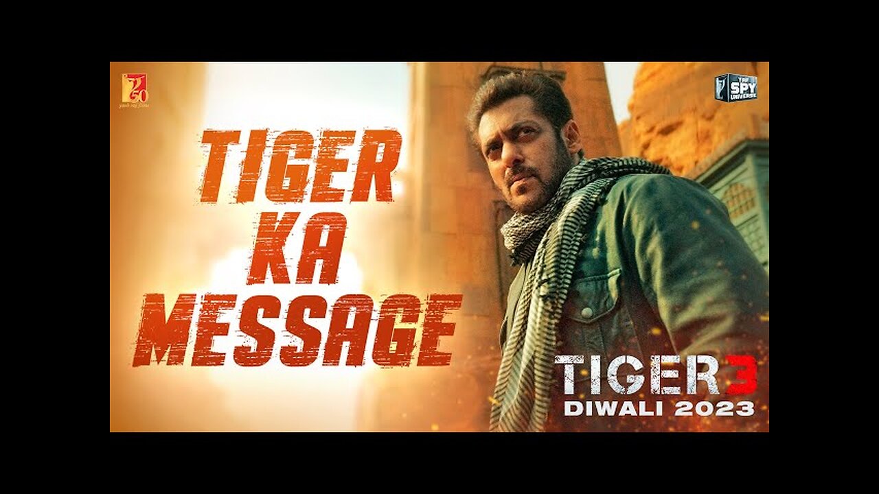 Tiger Ka Message _ Tiger 3 _ Salman Khan_ Katrina Kaif _ Maneesh Sharma _ YRF Spy Universe