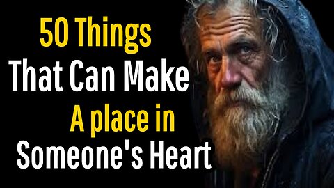 50 Things That Can Make a Place in Someone's Heart