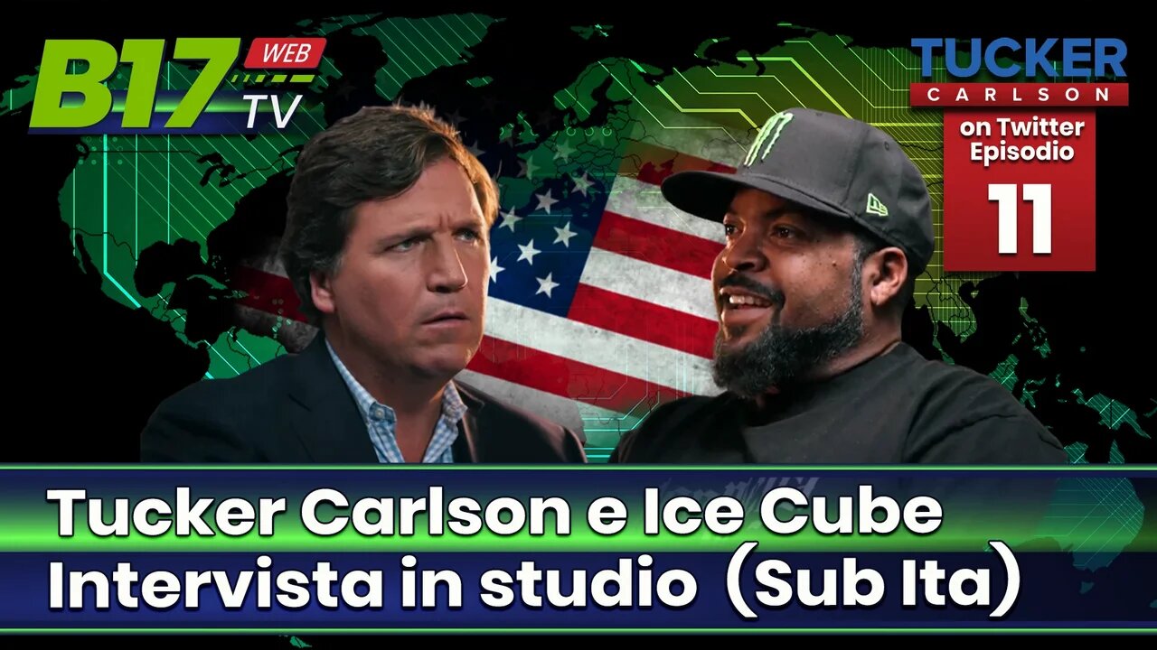 Tucker Carlson - Ep 11 - Intervista ad ICE CUBE - Sub Ita