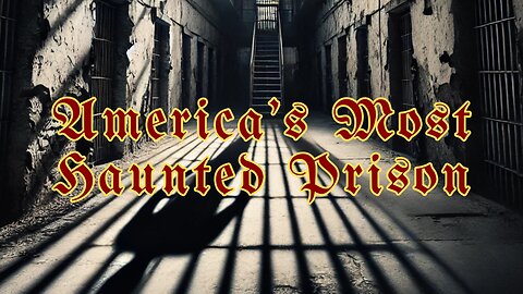 The Dark Secrets of Eastern State Penitentiary: America's Most Haunted Prison