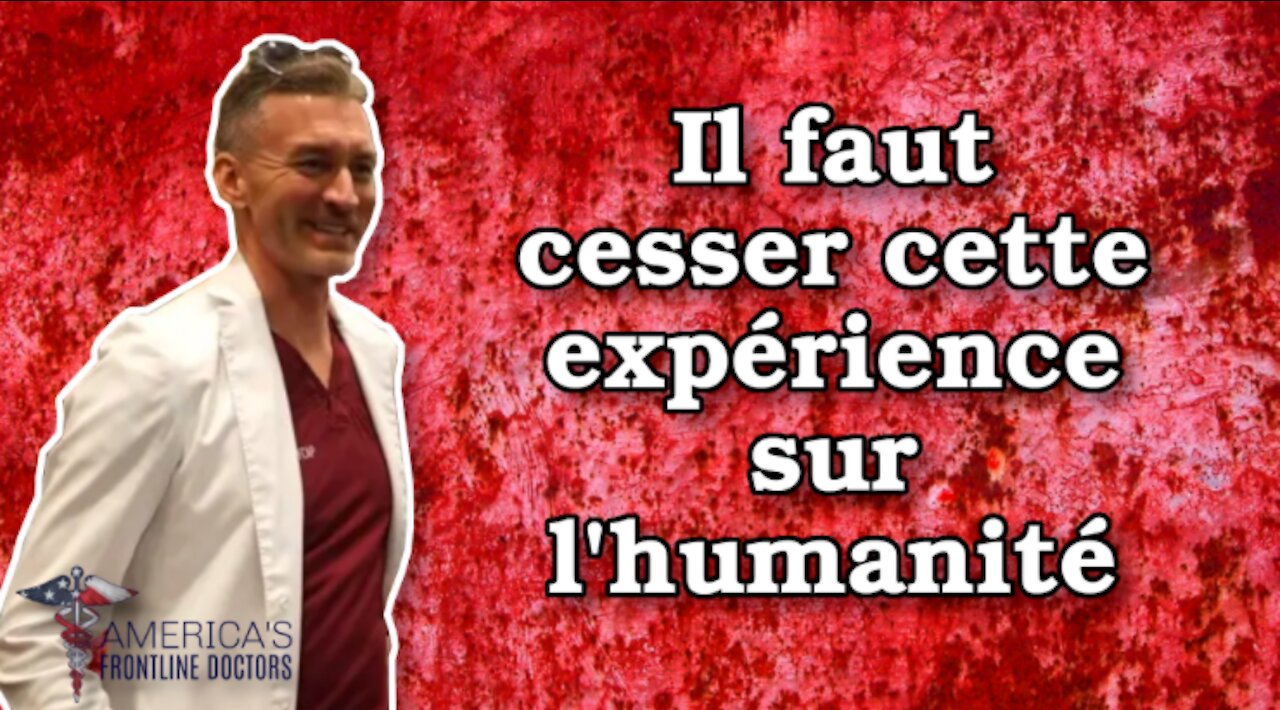 Il faut cesser cette expérience sur l’humanité !