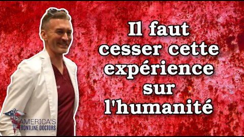 Il faut cesser cette expérience sur l’humanité !