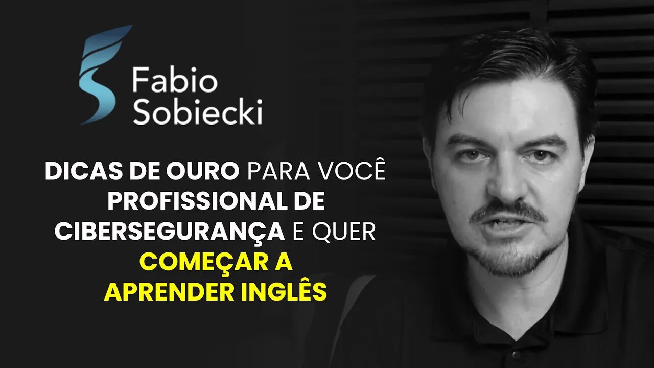 DICAS DE OURO PARA VOCÊ PROFISSIONAL DE CIBERSEGURANÇA E QUER COMEÇAR A APRENDER INGLÊS | CORTES