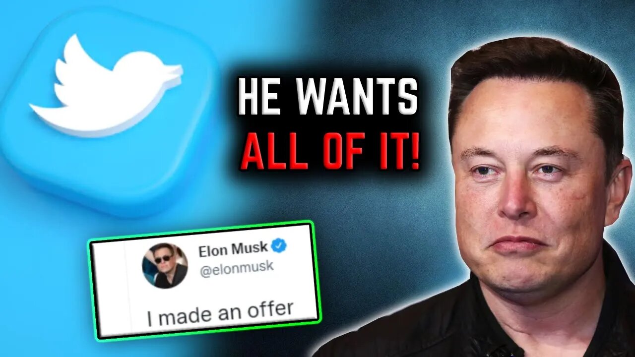 Elon Musk Offers to buy ALL OF TWITTER!