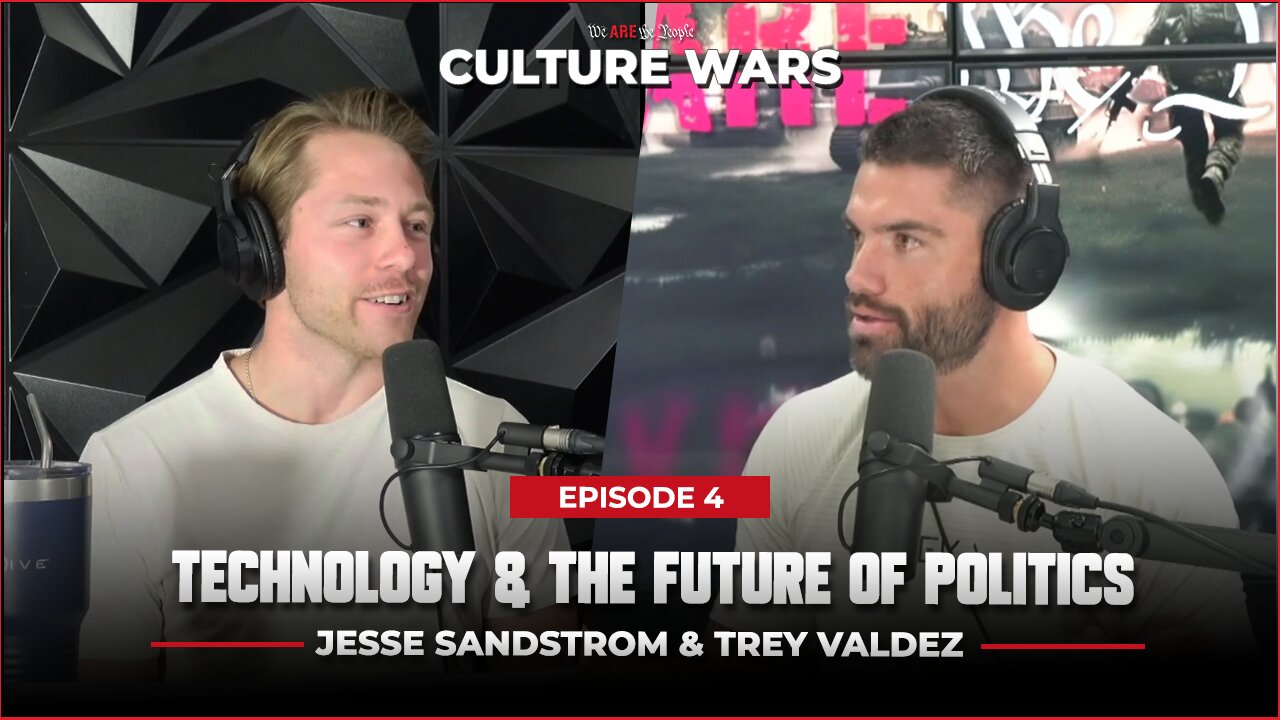 Technology & the Future of Politics | Culture Wars | Ep. 4