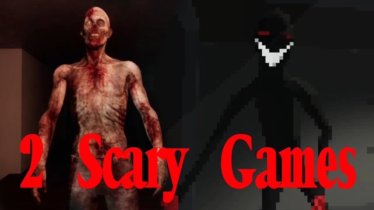 2 Scary Games!