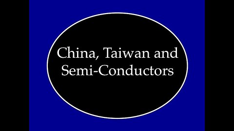 China, Taiwan, and SemiConductors