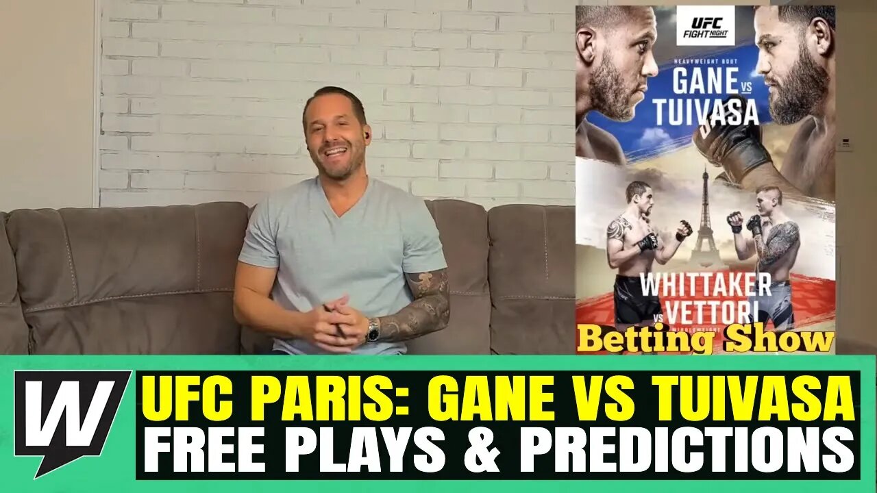 UFC Fight Night: Gane vs. Tuivasa Picks & Predictions | UFC Paris Betting Preview | UFC Picks