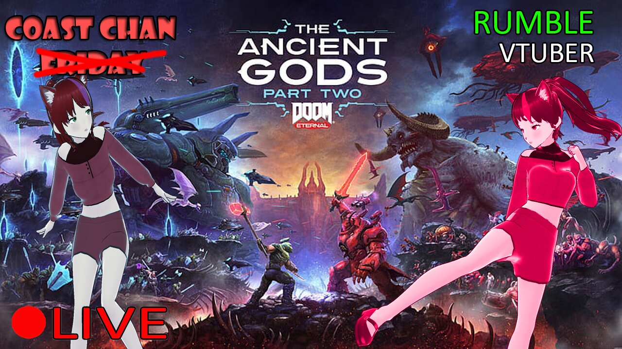 (VTUBER) - Coast Chan Show - THE ANCIENT GODS PART TWO DLC - DOOM Eternal #10 - RUMBLE