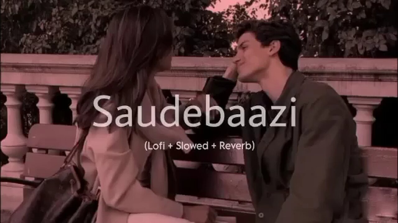 saudebaazi lofi song