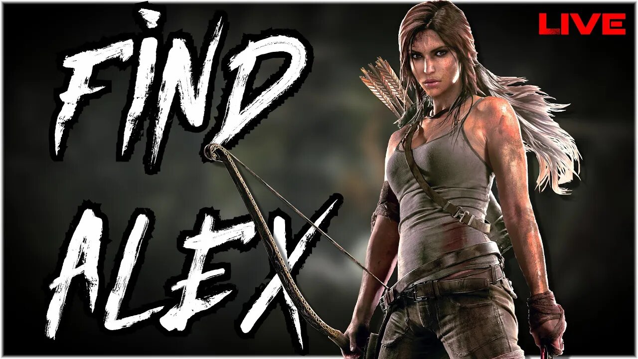 🔴 LIVE! Tomb Raider Part 14 | Finding Alex