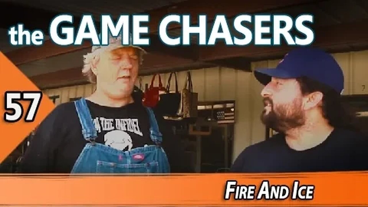 The Game Chasers Ep 57 - Fire And Ice