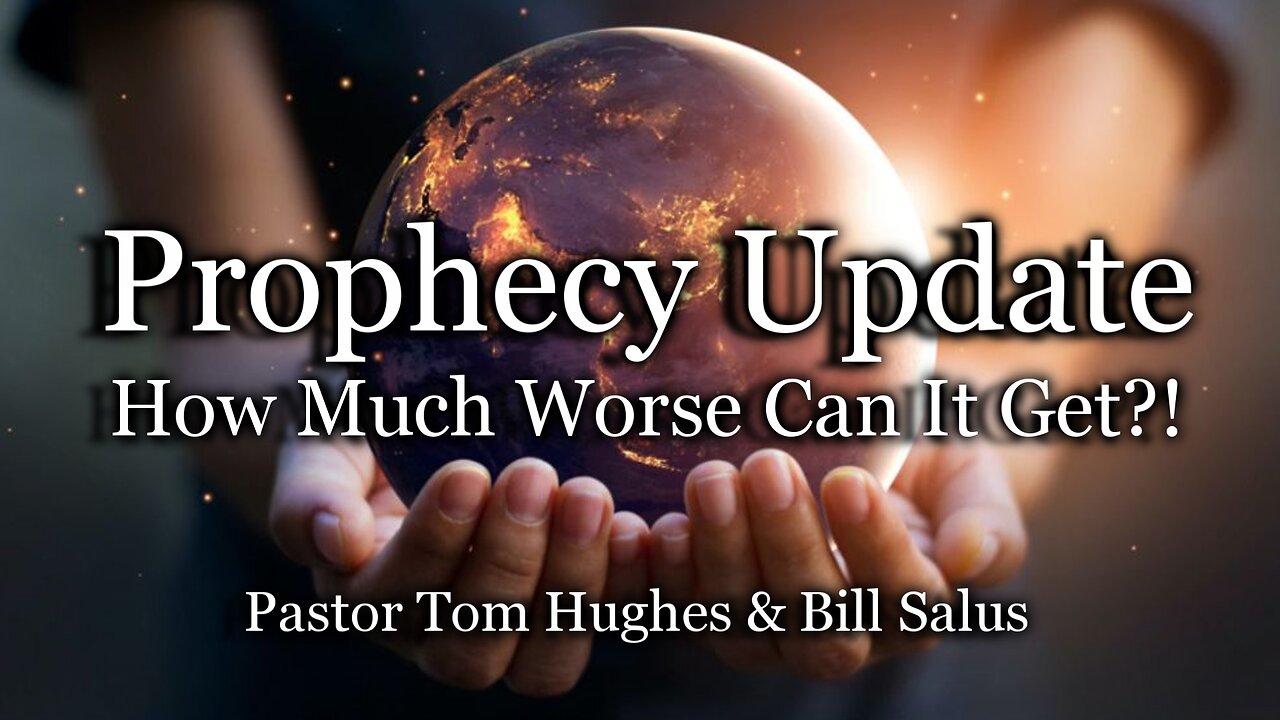 Prophecy Update: How Much Worse Can It Get?!