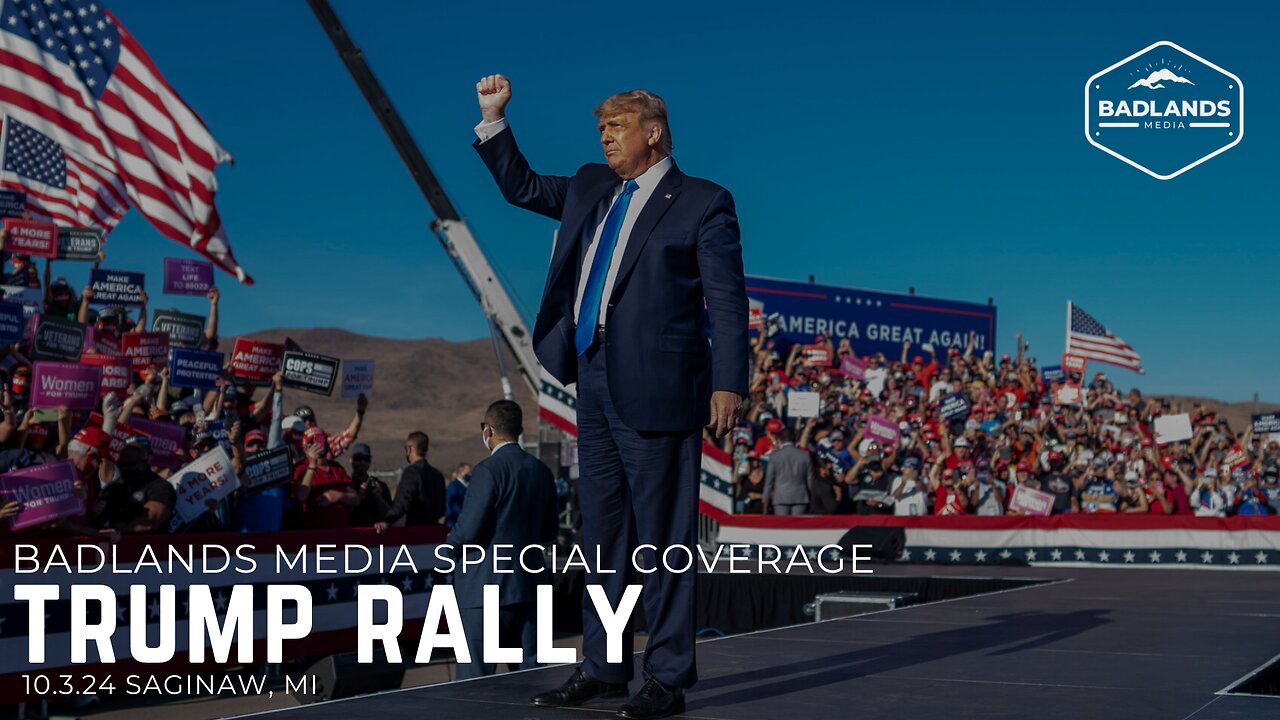 Badlands Media Special Coverage - Trump Rally in Saginaw, MI - 3pm ET