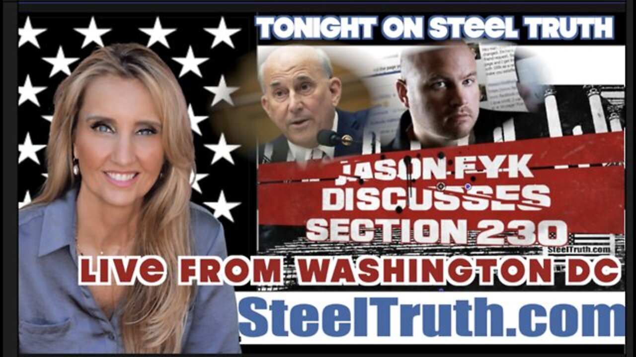 STEEL TRUTH 4/27/22 - LIVE FROM WASHINGTON DC SECTION 230 IS ABOUT TO EXPLODE!