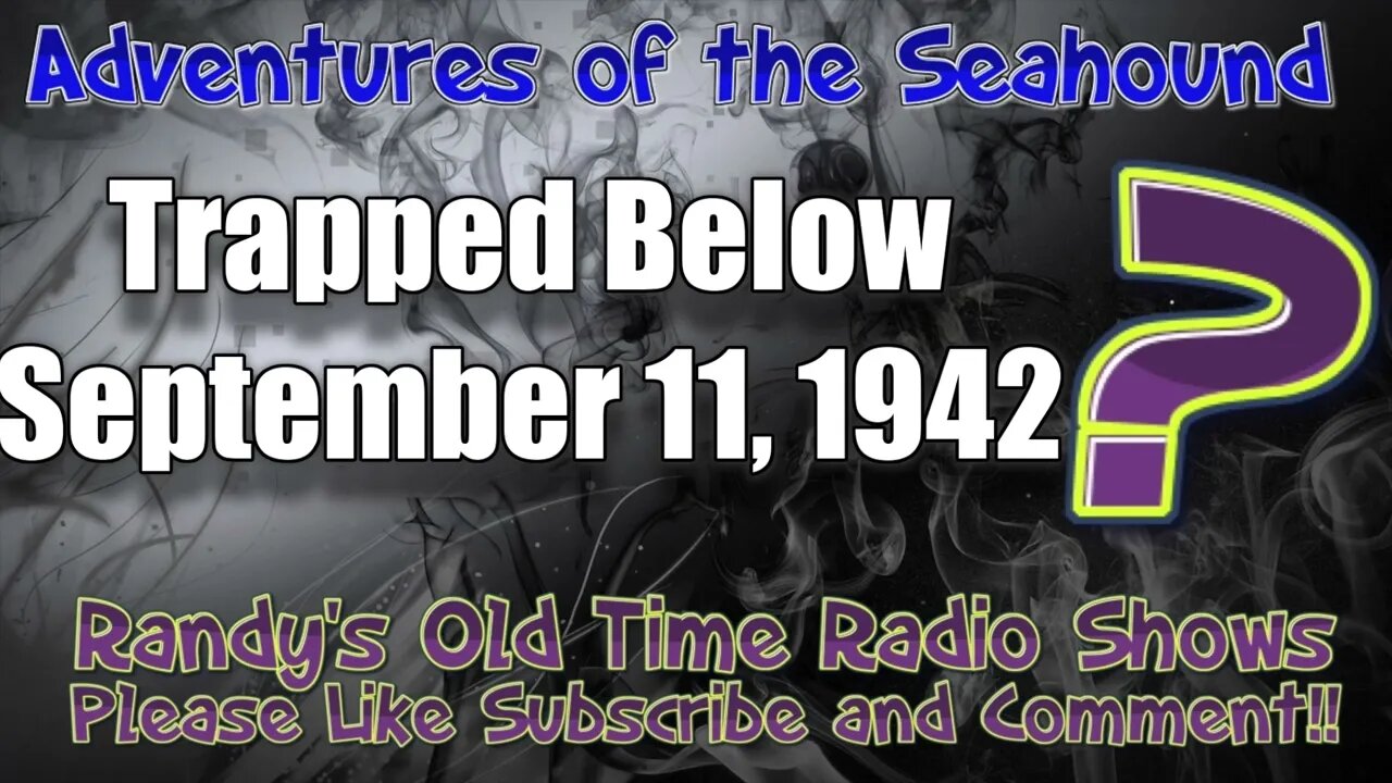 Adventures of the Seahound Trapped Below September 11, 1943